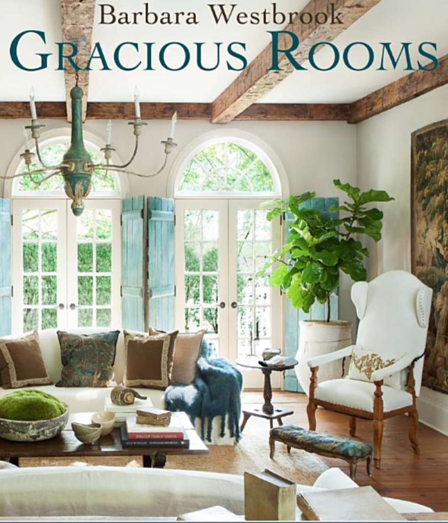 Barbara Westbrook's new book, Glorious Rooms. This book is indeed glorious.